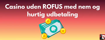 De Bedste Casinoer Uden Rofus - Find Din Favorit