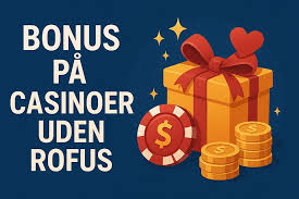 De Bedste Casinoer Uden Rofus - Find Din Favorit